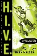Image of h i v e higher institute of villainous education