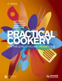 Image of Practical Cookery for the Level 3 NVQ and VRQ Diploma, 6th edition