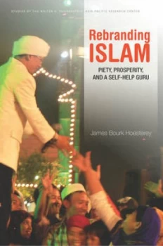 Image of Rebranding Islam by James Hoesterey Paperback