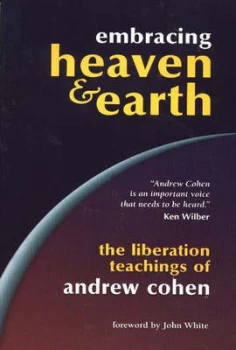 Image of Embracing heaven & earth by Andrew Cohen