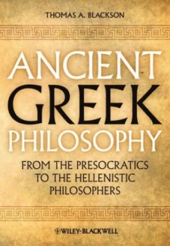 Image of Ancient Greek Philosophy by Thomas A. Blackson Book