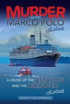 Image of Murder on the Marco Polo-- Well Not Quite by Clive Leatherdale Paperback