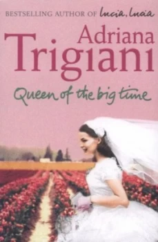 Image of Queen of the Big Time by Adriana Trigiani Paperback