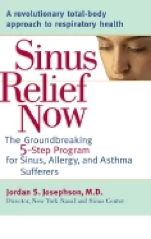 Image of sinus relief now the groundbreaking 5 step program for sinus allergy and a