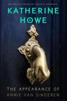 Image of The Appearance of Annie Van Sinderen by Katherine Howe Hardback