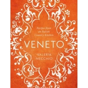 Image of Veneto : Recipes from an Italian Country Kitchen
