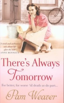 Image of Theres Always Tomorrow by Pam Weaver Paperback