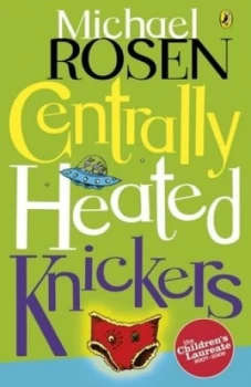 Image of Centrally Heated Knickers by Michael Rosen Paperback