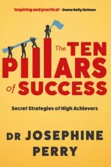 Image of The Ten Pillars of Success : Secret Strategies of High Achievers