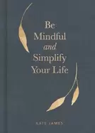 Image of be mindful and simplify your life