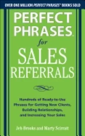 Image of perfect phrases for sales referrals hundreds of ready to use phrases for ge