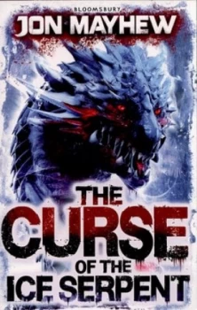 Image of The Curse of the Ice Serpent by Jon Mayhew Book