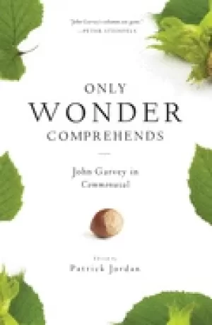Image of only wonder comprehends john garvey in commonweal