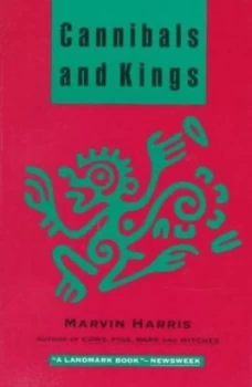 Image of Cannibals and Kings by Marvin Harris Paperback