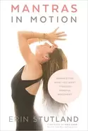 Image of mantras in motion manifesting what you want through mindful movement