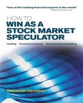 Image of How to Win As a Stock Market Speculator by Alexander Davidson Hardback