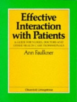 Image of Effective Interaction with Patients by Ann Faulkner Paperback