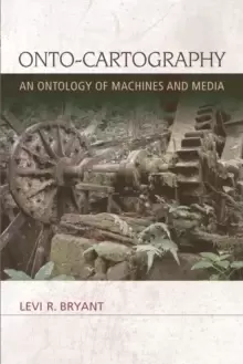 Image of Onto-Cartography : An Ontology of Machines and Media