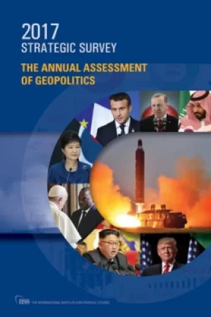 Image of The Strategic Survey 2017The Annual Assessment of Geopolitics