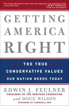 Image of Getting America Right by Edwin J Feulner and Doug Wilson Book