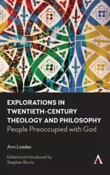 Image of Explorations in Twentieth-century Theology and Philosophy : People Preoccupied with God