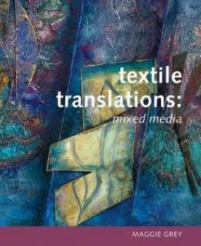 Image of Textile Translations by Maggie Grey and Michael Wicks Paperback