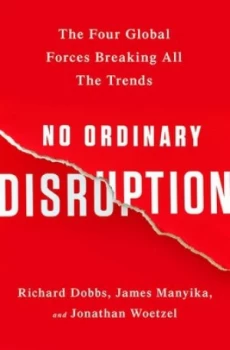 Image of No Ordinary Disruption by Richard Dobbs Hardback