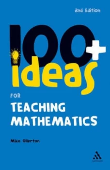 Image of 100+ Ideas for Teaching Mathematics by Mike Ollerton Book