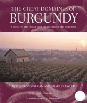 Image of The Great Domaines of Burgundy by Remington Norman and Charles Taylor Hardback