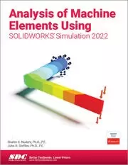 Image of Analysis of Machine Elements Using SOLIDWORKS Simulation 2022