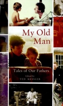 Image of My Old Man by Ted Kessler Hardback