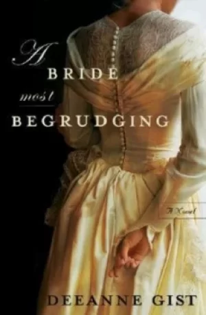 Image of A bride most begrudging by Deeanne Gist