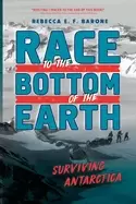 Image of race to the bottom of the earth surviving antarctica