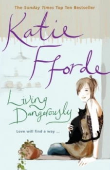 Image of Living Dangerously by Katie Fforde Paperback