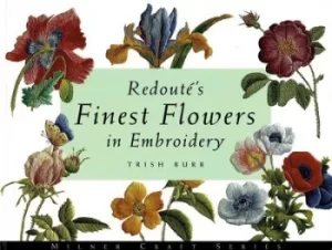 Image of Redouts finest flowers in embroidery by Trish Burr