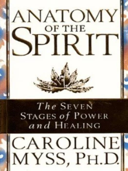 Image of Anatomy of the Spirit by Caroline Myss Paperback