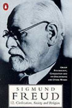 Image of Civilization Society and Religion by Sigmund Freud and James Strachey and Albert Dickson Paperback