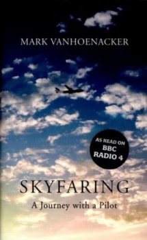 Image of Skyfaring by Mark Vanhoenacker Hardback