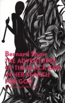 Image of The Adventures of the Black Girl in Her Search for God by Bernard Shaw and John Farleigh and Dan H Laurence Paperback