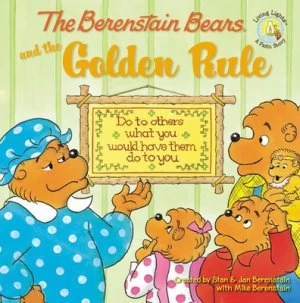 Image of The Berenstain Bears and the golden rule by Mike Berenstain