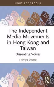 Image of The Independent Media Movements in Hong Kong and Taiwan Dissenting Voices