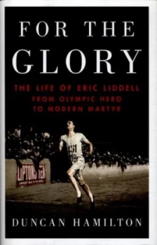 Image of For the Glory by Duncan Hamilton Hardback