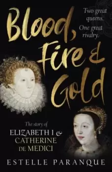 Image of Blood, Fire and Gold by Estelle Paranque