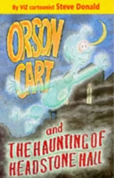 Image of Orson Cart and the Haunting of Headstone Hall by Steve Donald and Steve Donald Book