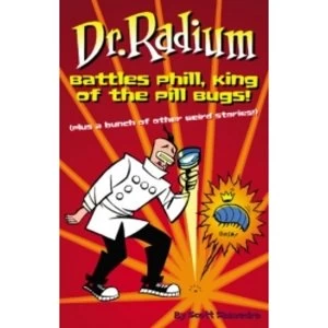 Image of Dr. Radium Battles Phill, King Of The Pill Bugs
