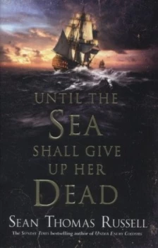 Image of Until the Sea Shall Give up Her Dead by Sean Thomas Russell Hardback
