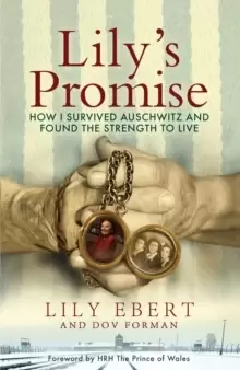 Image of Lily's Promise : How I Survived Auschwitz and Found the Strength to Live