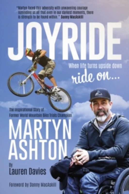 Image of Joyride : The Inspirational Story of Former World Mountain Bike Trials Champion Martyn Ashton Hardback