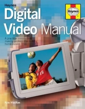 Image of Haynes Digital Video Manual by Kyle Macrae Hardback