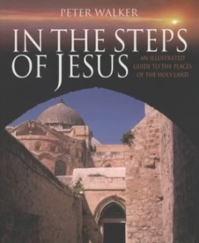 Image of In the Steps of Jesus by Revd Dr Peter Walker Paperback